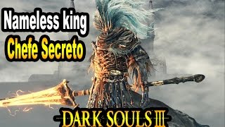 Dark Souls 3 Chefe Secreto Nameless King O Rei da Tempestade [upl. by Philan]