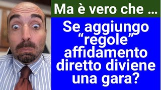 Ma è vero che  Se aggiungo regole laffidamento diretto diviene una gara [upl. by Langsdon]