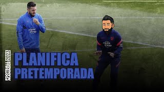 PLANIFICA tu PRETEMPORADA en FM23  Football Manager 2023 en español [upl. by Okikuy]