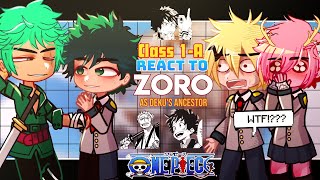 🗡️CLASS 1A react to ZORO as Dekus ancestor🗡️ OP x MHA crossover LyricalZx [upl. by Melany]