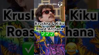 Krushna amp Kiku Raost Archana😂kapilsharma sunilgrover netflixindia krushnaabhishek [upl. by Dorion]