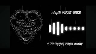 devil troll face song [upl. by Akimahs]