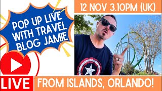 Pop Up LIVE from Universal Orlando with Travel Blog Jamie 12 Nov 310pm [upl. by Kiran]