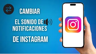 Como Cambiar El Sonido De Notificaciones De Instagram Iphone Y Apple 2024 [upl. by Igor424]