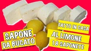 SAPONE DA BUCATO FATTO IN CASA AL LIMONE [upl. by Trygve]