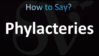 How to Pronounce Phylacteries correctly [upl. by Akinehc380]