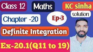 Ep3Class12Kc Sinha SolutionEx201Q11 to 19 [upl. by Nigem]