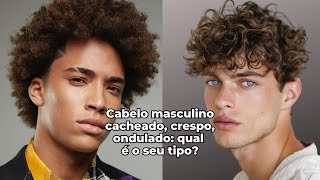 Cabelo masculino cacheado crespo ondulado qual é o seu tipo [upl. by Limbert]