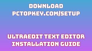 How To Download and Install UltraEdit Text Editor Manual [upl. by Ocirred]