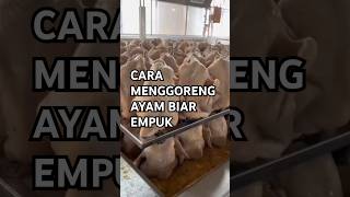 Cara Menggoreng Ayam Goreng Empuk Sampai Ke Tulang [upl. by Notserc]