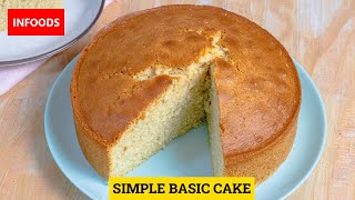 Simple Cake Recipe at Home  How to Bake a Simple Cake  Vanilla Cake Recipe  Infoods [upl. by Jarvis]