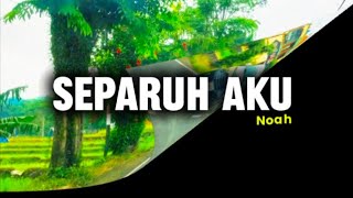 Separuh Nafasmu Aku [upl. by Suirtemed]