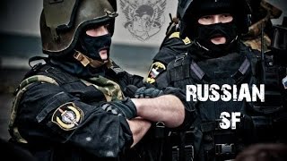 Russian Special Forces  Any Mission Any Time Any Place [upl. by Lazar]