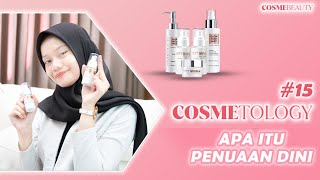 COSMETOLOGY 15  APA ITU PENUAAN DINI   COSME BEAUTY ASIA  COSMEBEAUTYASIA [upl. by Sakmar104]