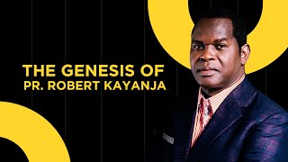 THE GENESIS OF PASTOR ROBERT KAYANJA [upl. by Iznik40]