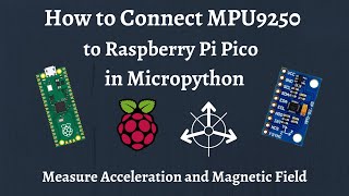 How to Connect MPU9250 to Raspberry Pi Pico [upl. by Yenruogis]