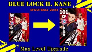 H Kane Max Level Upgrade in eFootball 2024 Mobile  Blue Lock Card [upl. by Adnopoz]