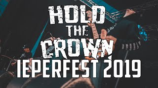 HOLD THE CROWN  IEPERFEST 2019  MULTICAM  PARTIAL SET [upl. by Aynotahs]