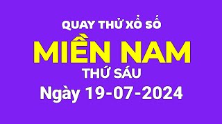 Quay thử xổ số miền nam thứ sáu ngày 19 tháng 7 năm 2024 xổ số miền nam hôm nay [upl. by Eenahc]