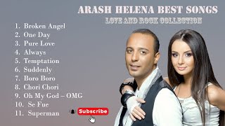 Arash Helena Greatest Hits ‖ Best Songs By One Of The Best Artist ‖ Top Songs ‖ Best Songs [upl. by Elok]