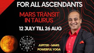 Mars transit in Taurus for all Ascendants 12 July till 26 Aug  Vedic Astrology transit predictions [upl. by Weingartner]