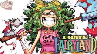 A Psychotic Murderer Gets Sucked Back into the World that Made Her Crazy  I HATE FAIRYLAND [upl. by Aniahs]