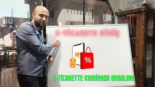 ETicarete GirişEticarette Komisyon OranlarıEticarette Mal Bulmak [upl. by Naicad]