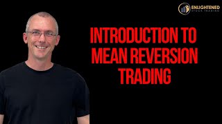 Introduction to Mean Reversion Trading [upl. by Enrica230]