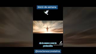 Oración de Inicio de semana 🌿✝️🙏 [upl. by Atrebla]