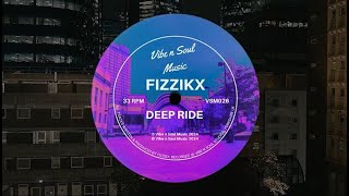 Fizzikx  Deep Ride Original Mix [upl. by Florina]