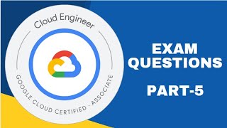 GCP  Associate Google Cloud Engineer Certification  Real Time Exam Questions  Dumps  Part  5 [upl. by Eohce480]