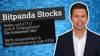 Bitpanda Stocks Aktien  ETFs 247 Traden ab 1 € nicht steuereinfach ABER [upl. by Sternick]