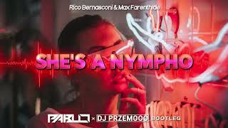 Rico Bernasconi amp Max Farenthide  Shes a Nympho PABLO amp Dj Przemooo Bootleg [upl. by Notsnarc]