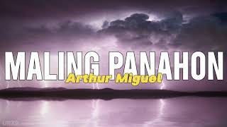 Arthur Miguel  Maling Panahon Lyrics [upl. by Atinej503]