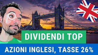 Le MIGLIORI AZIONI UK del FTSE 100 per DIVIDENDI [upl. by Uzia114]