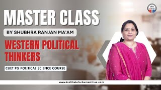 Master Class  Western Political Thinkers  CUET PG Political Science [upl. by Trotta]