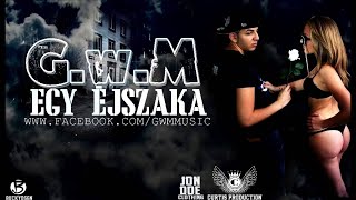 GwM  Egy éjszaka 2013 [upl. by Crescentia]