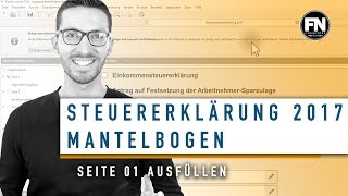 Mantelbogen 2017 ausfüllen  Elster Tutorial Mantelbogen Seite 1  Steuererklärung selber machen [upl. by Dinan]