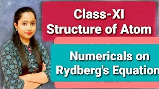 ClassXI Structure of Atom Numericals on Rydberg formula [upl. by Labana]