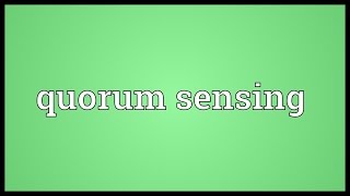 Quorum sensing Meaning [upl. by Jenifer]