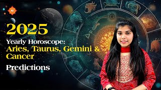 2025 Yearly Horoscope Aries Taurus Gemini amp Cancer Predictions horoscope yearlyhoroscope [upl. by Lirbaj]