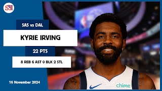 KYRIE IRVING 22 PTS vs SAS 16 Nov 2425 DAL Highlights [upl. by Otsuaf]