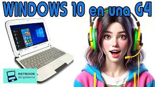 Instalar Windows 10 en netbook G4 con drivers [upl. by Joanne709]