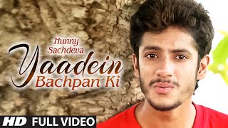 Yaadein Bachpan Ki Full Video Song  Hunny Sachdeva  Latest Song 2015  TSeries [upl. by Aliel]