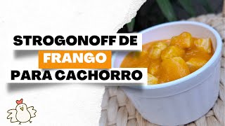 Strogonoff de Frango para Cachorro 🍗 [upl. by Ximena328]