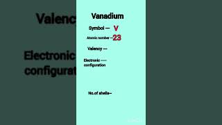 Vanadium valency electronic configuration valence electrons shorts chemistry [upl. by Ataymik120]