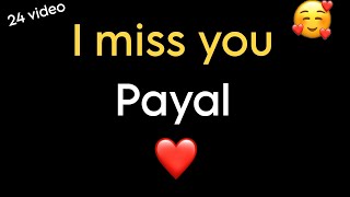 I miss you payal❤️❤️ I really miss you status video  Khoobsurat kheyaal ho tum😘 [upl. by Hutt]