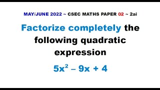 Paper2CSECMATHS602  Factor Quadratic Expression  MayJune 2022 Number 2ai [upl. by Isteb781]