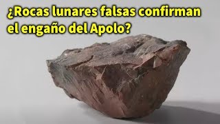 ¿Rocas Lunares Falsas prueban que las misiones Apolo son mentira [upl. by Shawnee761]