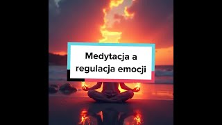 Medytacja a regulacja emocji [upl. by Ruder912]